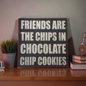 Friends =Cookies Distressed Wooden Sign